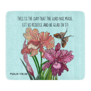 Iris and butterfly with verse from Psalm 118:24 Cutting Board