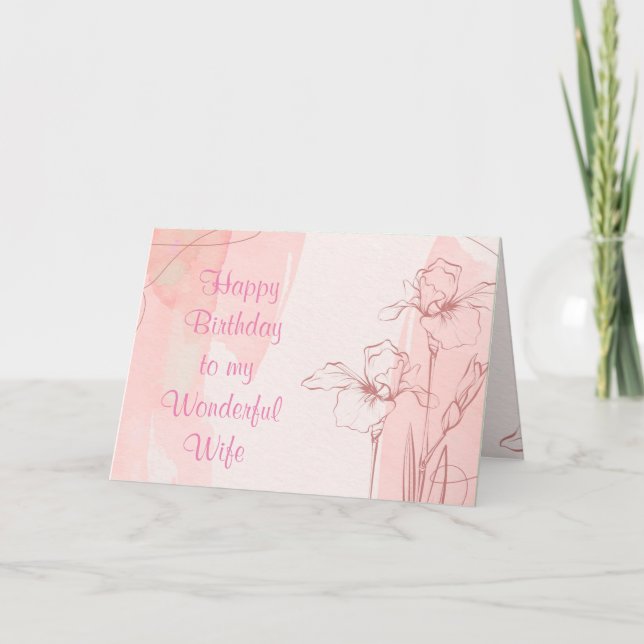 Iris Garden Flower Pink Birthday Special Wife Card (Front)