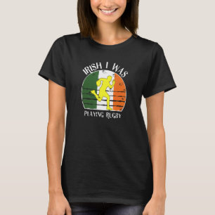 Iris I Was Playing Rugby Distressed Ireland Flag T-Shirt