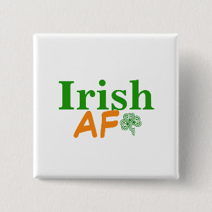 Irish AF Funny 15 Cm Square Badge