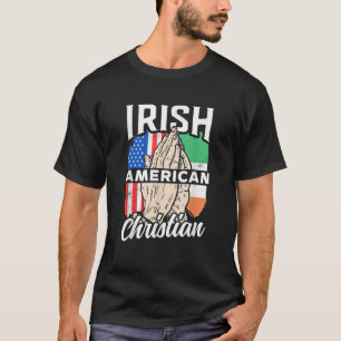 Irish American Christian Ireland Family Roots Us U T-Shirt