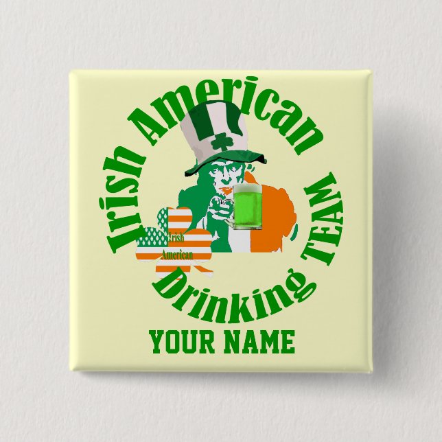 Irish American drinking team, St Patrick's day 15 Cm Square Badge (Front)