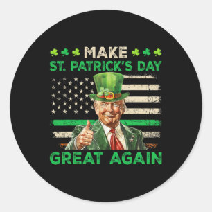 Irish American Flag Trump Make St Patricks Day Gre Classic Round Sticker