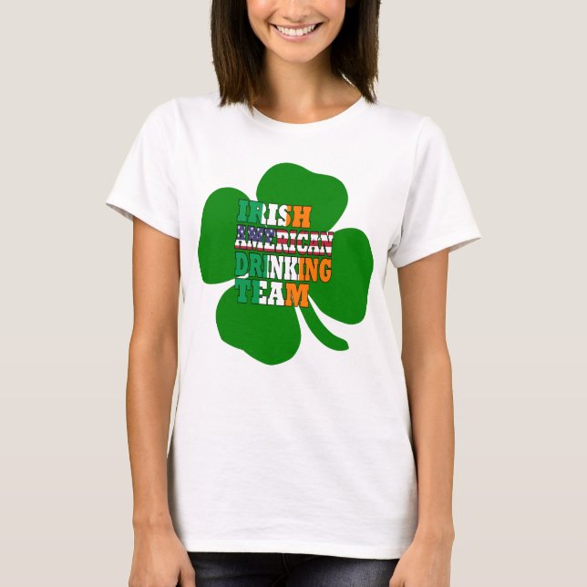 Irish American St Patricks day drinking team T-Shirt (Front)