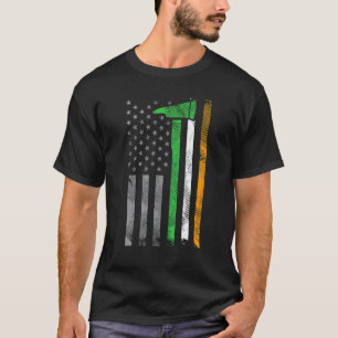 Irish American US Flag Firefighter Axe Fire St Pat T-Shirt