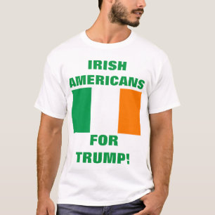 IRISH AMERICANS FOR TRUMP T-Shirt