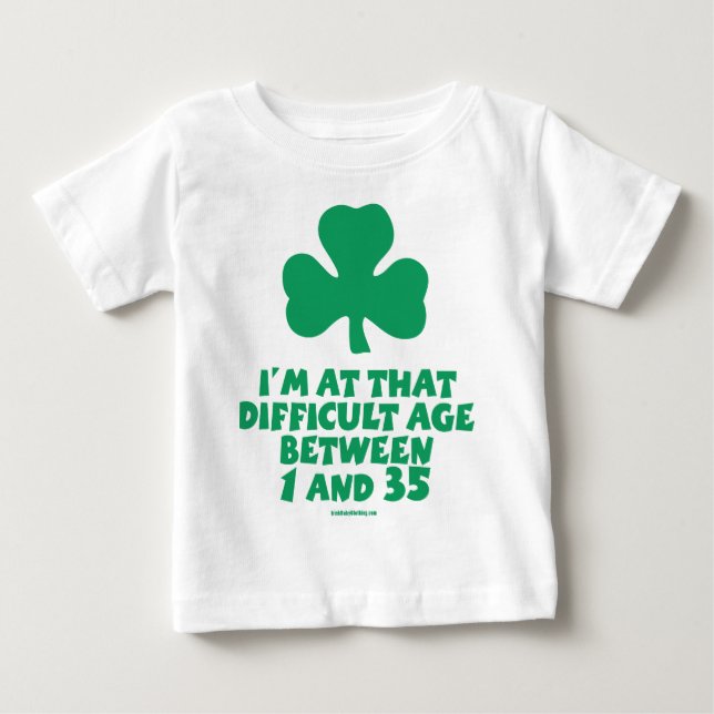 Irish Baby - I'm at that difficult age... T-Shirt (Front)