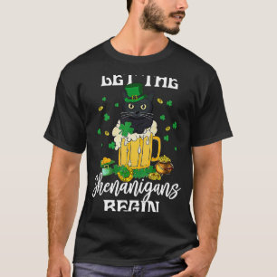 Irish Beer Black Cat Let The Shenanigans Begin Pat T-Shirt