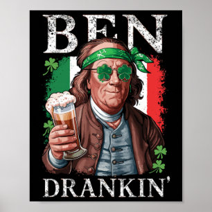 Irish Ben Drankin Beer - St Pattys Men And Women 1 Poster