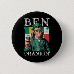 Irish Ben Drankin Beer - St Pattys Men And Women 8 6 Cm Round Badge