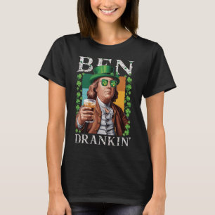 Irish Ben Drankin Beer - St Pattys Men And Women T-Shirt