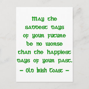 Irish Blessing May the Saddest Days of Future Postcard