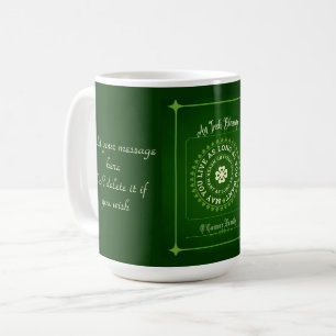 Irish Blessing   May You Live as Long as You Want Coffee Mug