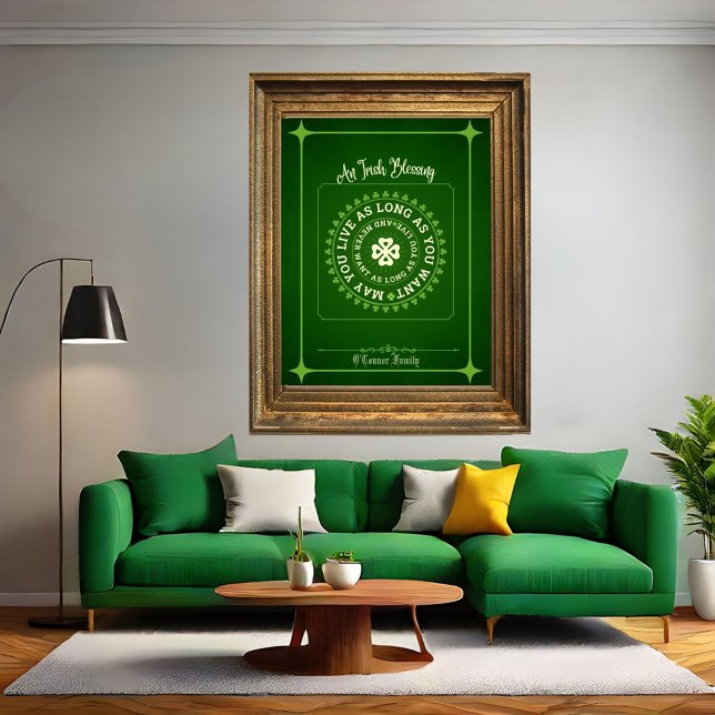 Irish Blessing | May You Live as Long as You Want Poster (Irish Blessing | May You Live as Long as You Want Poster)