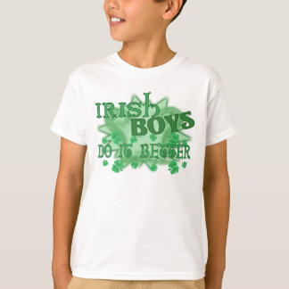 Irish Boys Better Kids T-Shirt