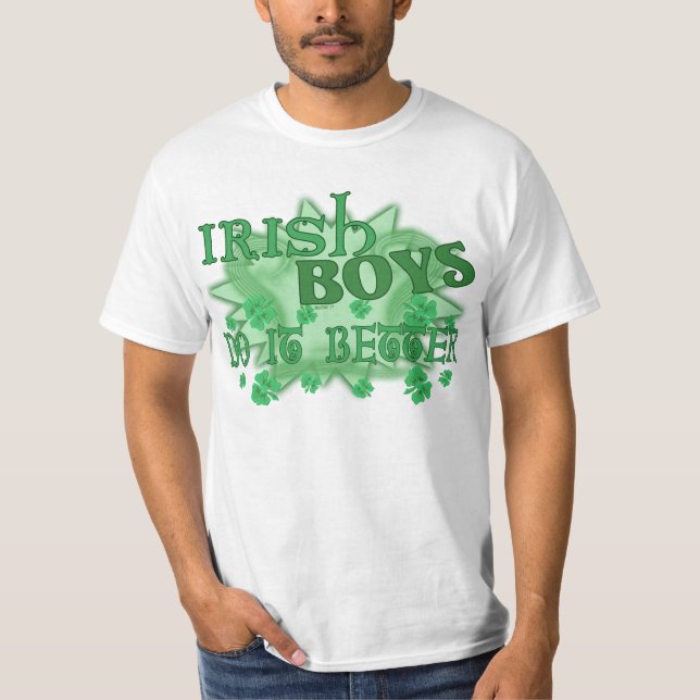 Irish Boys Better T-Shirt (Front)