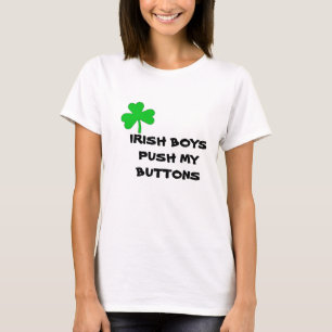 IRISH BOYS PUSH MY BUTTONS T-Shirt