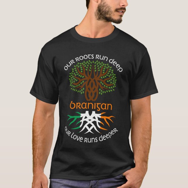 Irish BRANIGAN Family Name Our Love Runs Deeper T-Shirt (Front)