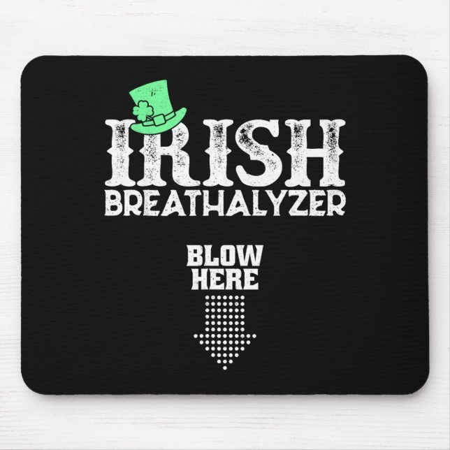 Irish Breathalyzer Blow Here St. Patrick's Day Dri Mouse Mat (Front)