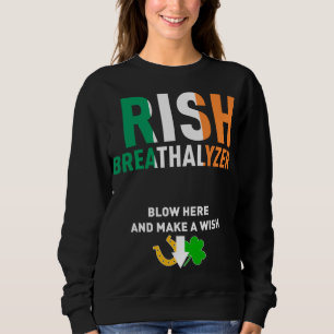 Irish Breathalyzer Blow Here St. Patrick's Day Dri Sweatshirt