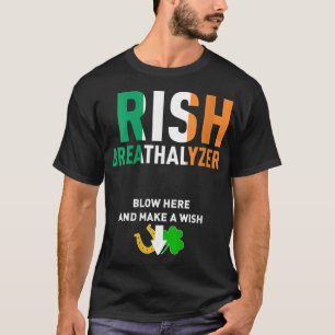 Irish Breathalyzer Blow Here St. Patrick's Day Dri T-Shirt