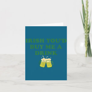 Irish buy a drink funny st patrick's day drinking card