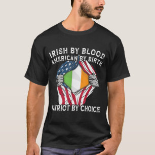 Irish by Blood American By Birth Irish American Pa T-Shirt