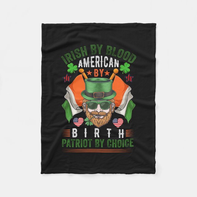 Irish By Blood American By Birth Patriot By Choice Fleece Blanket (Front)