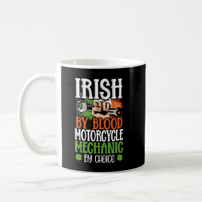 Irish By Blood Motorcycle Mechanic By Choice Irela Coffee Mug (Left)