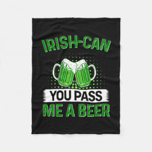 Irish Can You Pass Me A Beer Fleece Blanket