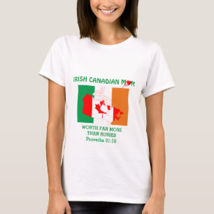 IRISH CANADIAN MOM More Than Rubies PROVERBS 31 T-Shirt