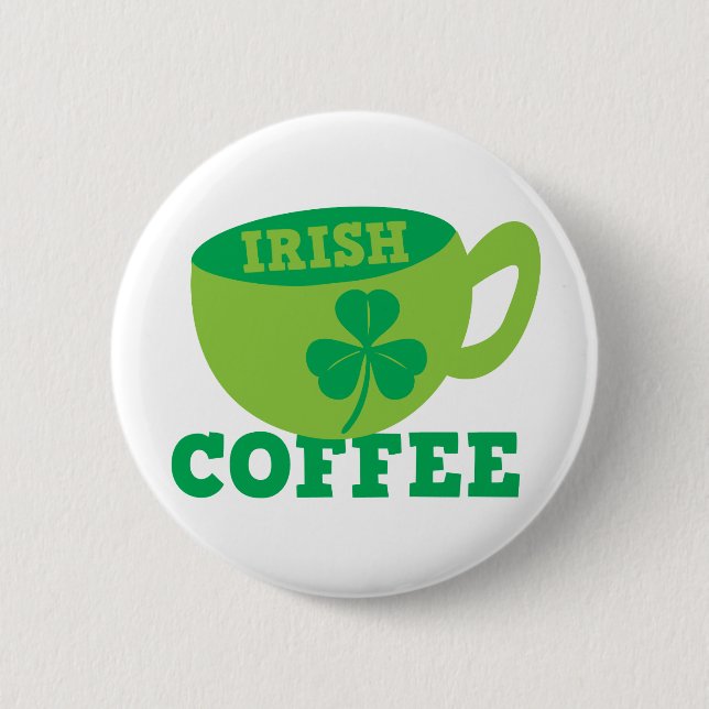 Irish Coffee 6 Cm Round Badge (Front)