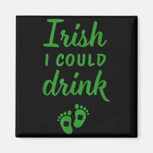 Irish could drink shirt pregnancy announcement st magnet