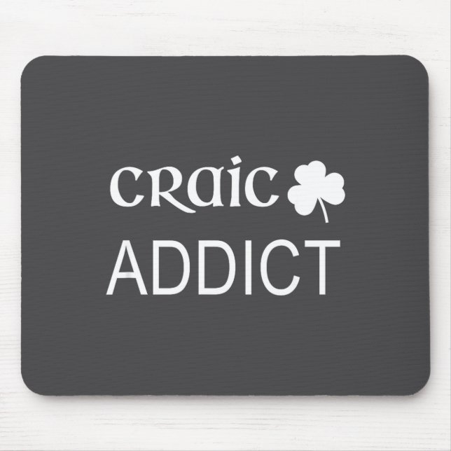 Irish Craic Addict Joke Funny St Paddys Day Gift  Mouse Mat (Front)