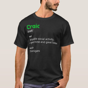 Irish Craic Definition Trendy Word St Patricks Day T-Shirt