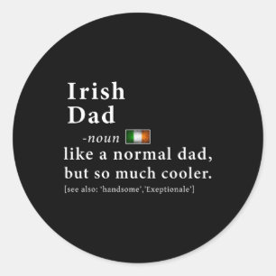 Irish Dad Definition Shirt Fathers Day Gift Flag Classic Round Sticker