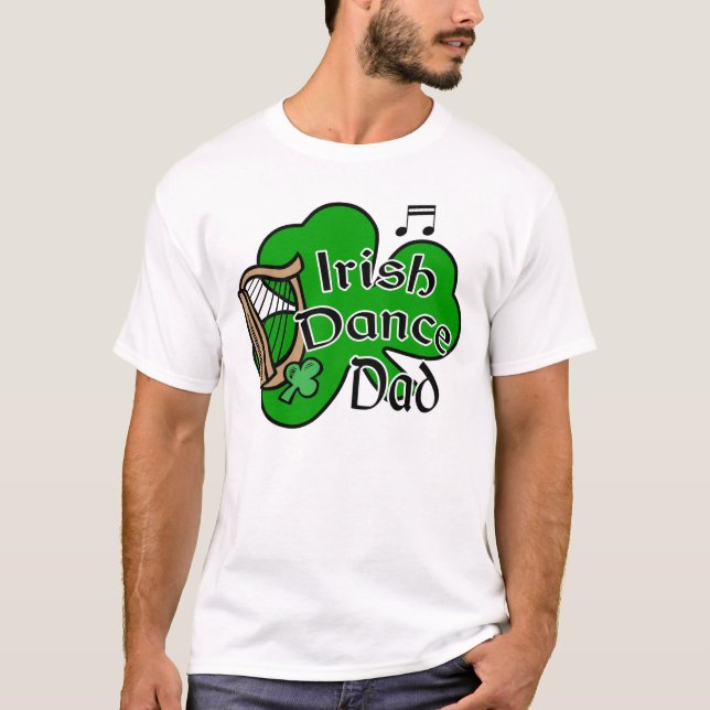 Irish Dance Dad T-shirt (Front)