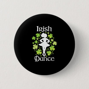 Irish Dance - Irish Dancer Ceili Reel Dance T-Shir 6 Cm Round Badge