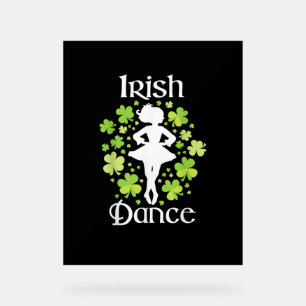 Irish Dance - Irish Dancer Ceili Reel Dance T-Shir Acrylic Sign
