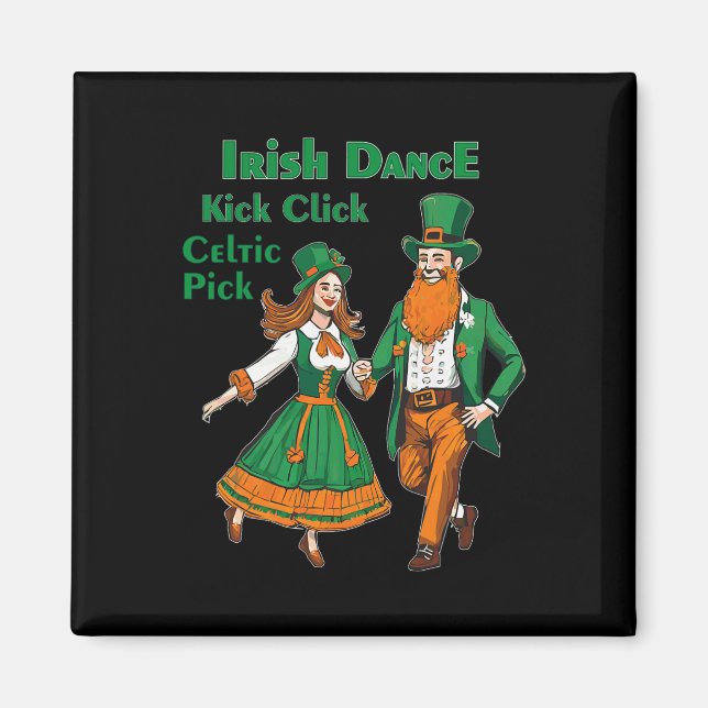 Irish Dance Kick Click Dance St Patricks Day Irish Magnet (Front)
