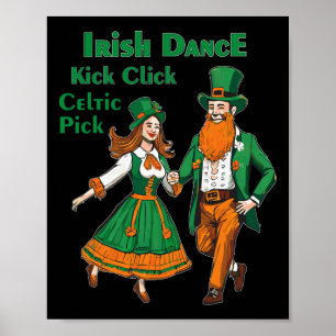 Irish Dance Kick Click Dance St Patricks Day Irish Poster