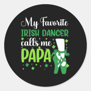 Irish Dance My Favourite Irish Dancer Calls Me Pap Classic Round Sticker