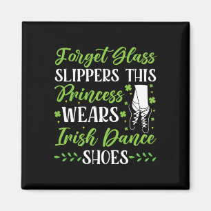Irish Dance This Princess Wears Irish Tap Dancing  Magnet