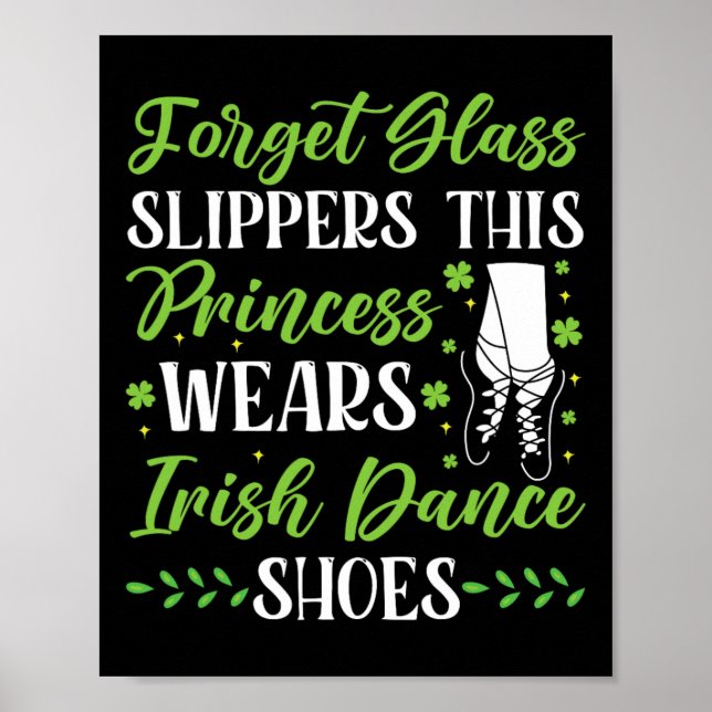 Irish Dance This Princess Wears Irish Tap Dancing  Poster (Front)