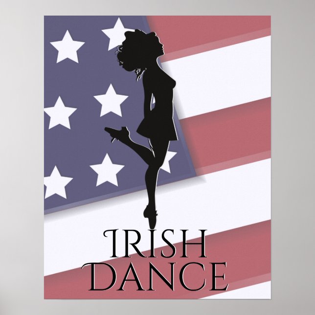 Irish Dancer and American Flag Hard Shoe Dance Poster (Front)