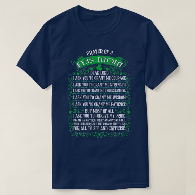 Irish Dancer Prayer of a Feis Mum  Dance Daughter  T-Shirt (Design Front)
