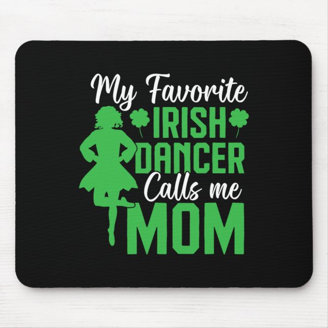 Irish Dancing My Favourite Irish Dancer Mum Irish  Mouse Mat (Front)