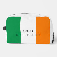 Irish Do it Better Funny flag of Ireland custom 