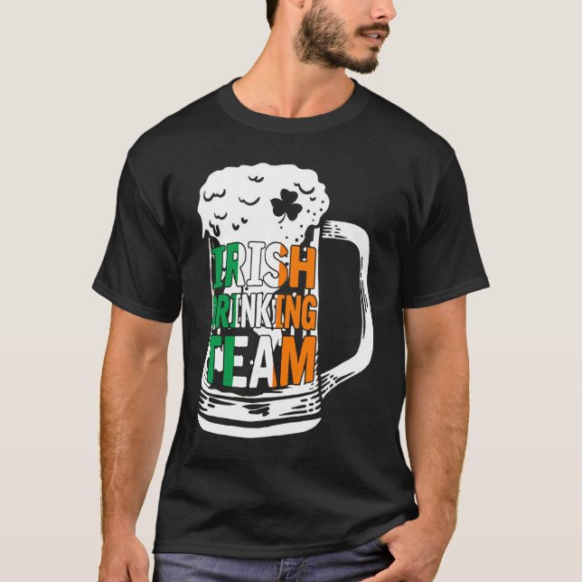 Irish Drinking Team Beer  Ireland Flag Patrick's D T-Shirt (Front)