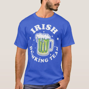 Irish Drinking Team St Patricks Day Drinking Green T-Shirt